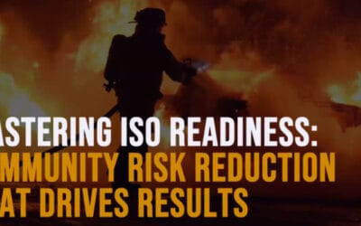 Mastering ISO Readiness: Community Risk Reduction That Drives Results